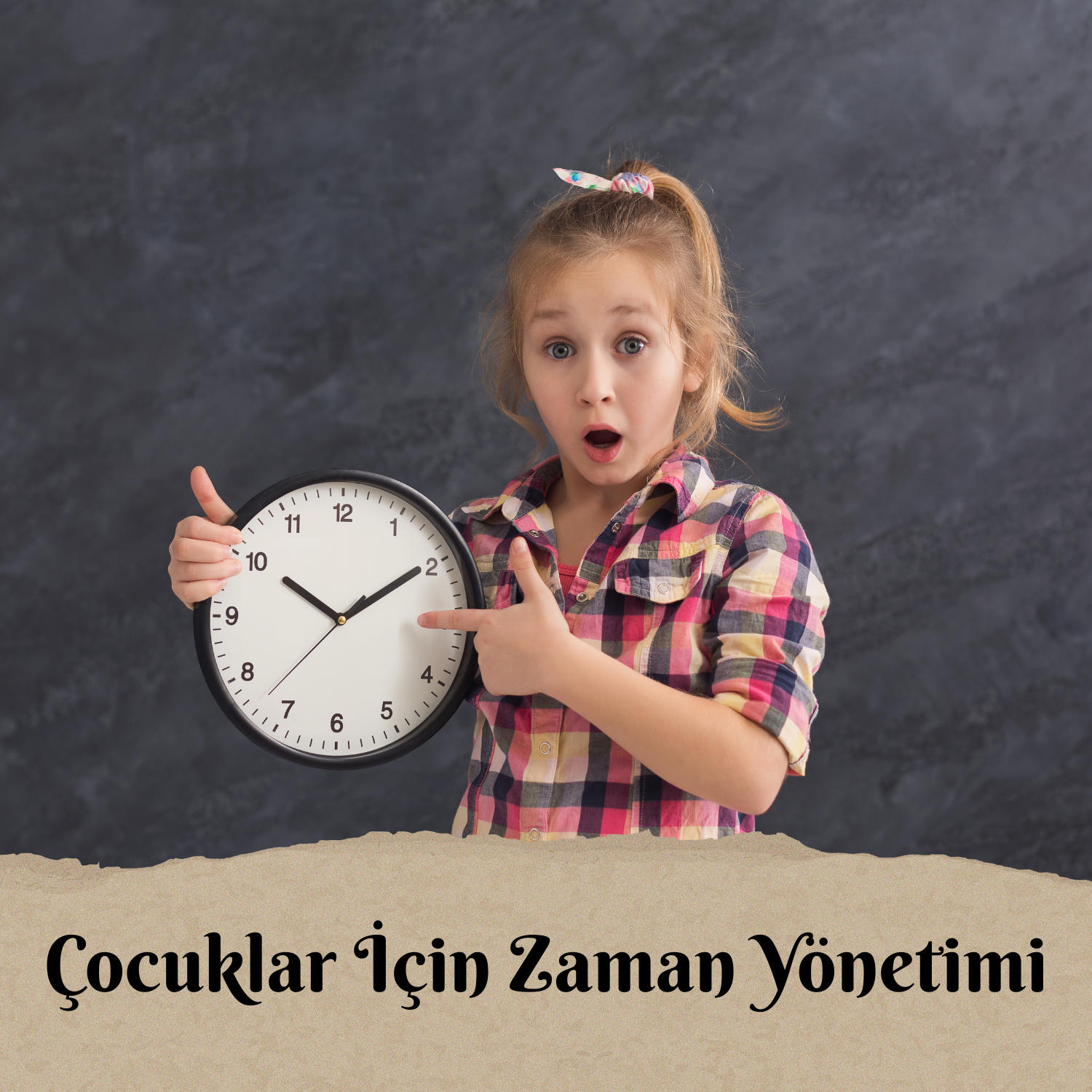 ÇOCUKLAR İÇİN ZAMAN YÖNETİMİ